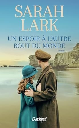 Sarah Lark - Un espoir à l'autre bout du monde