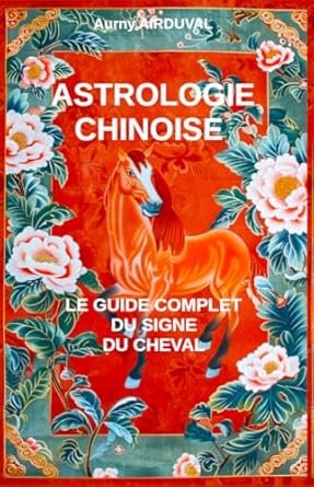 Aurny Airduval - Astrologie chinoise