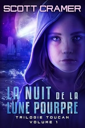 Scott Cramer - Trilogie Toucan, Tome 1 : La Nuit de la lune pourpre