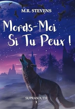 M.R. Stevens - Mords-Moi Si Tu Peux !