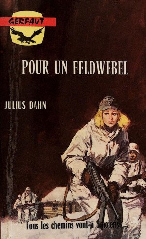 Julius Dahn - Pour un feldwebel