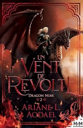 Ariane L. Aodael - Dragon noir ,Tome 2 : Un vent de révolte