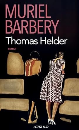 Muriel Barbery - Thomas Helder