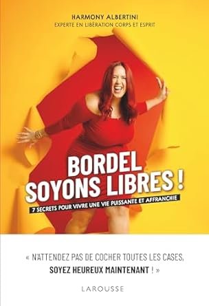 Harmony Albertini - Bordel, soyons libres !