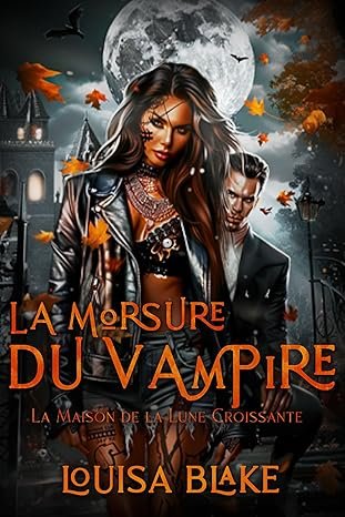 Louisa Blake - La Morsure du Vampire