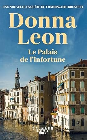 Donna Leon - Le Palais de l'infortune