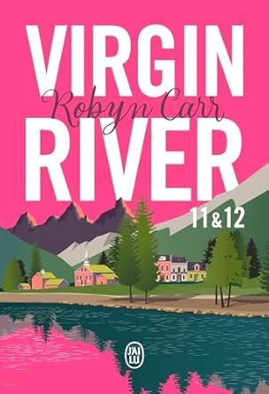 Robyn Carr - Virgin River (Tomes 11 & 12)