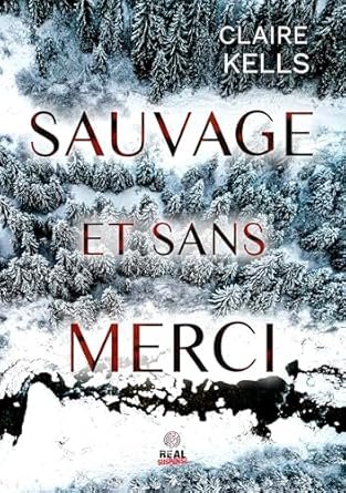 Claire Kells - National park mysteries ,Tome 2: Sauvage et sans merci