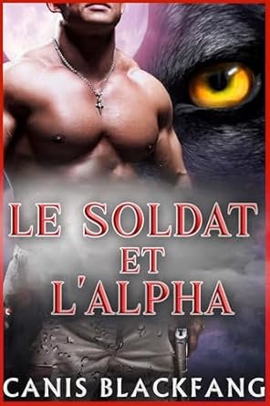 Canis Blackfang - Le Soldat et l'Alpha