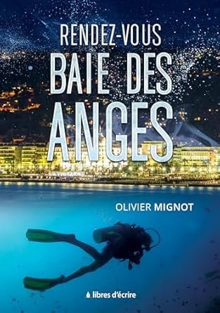 Olivier Mignot - Rendez-vous Baie des Anges