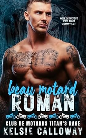 Kelsie Calloway - Beau Motard Roman