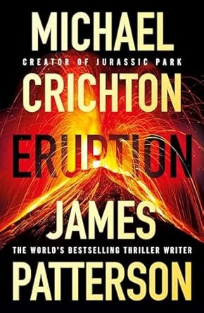 Michael Crichton , James Patterson - Éruption