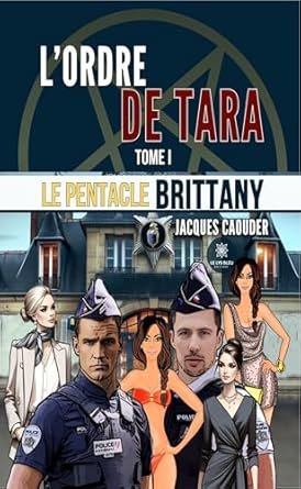 Jacques Caouder - L’ordre de Tara ,Tome 1: Le pentacle Brittany