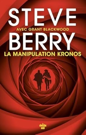 Steve Berry - La manipulation Kronos