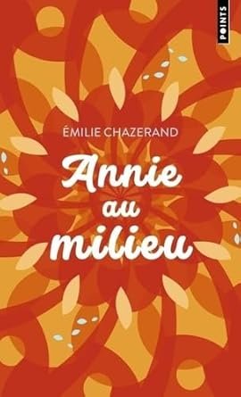 Emilie Chazerand - Annie au milieu