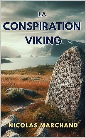 Nicolas Marchand - La conspiration Viking