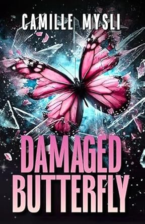 Camille Mysli - DAMAGED BUTTERFLY