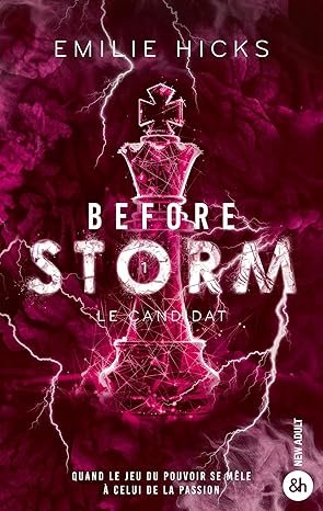 Emilie Hicks - Before Storm ,Tome 1 : Le candidat