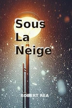 ROBERT REA - SOUS LA NEIGE