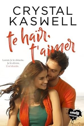 Crystal Kaswell - Te haïr, t'aimer