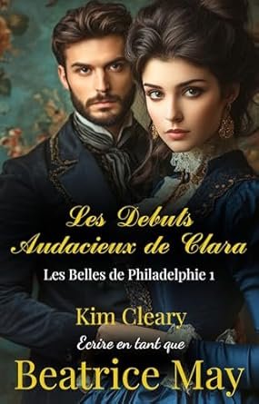 Beatrice May ,Kim Cleary - Les Debuts Audacieux de Clara