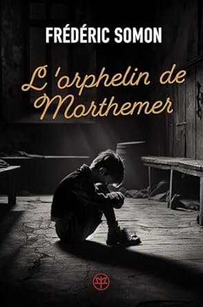 Frédéric Somon - L'orphelin de Morthemer