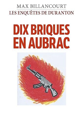 Max Billancourt - Dix briques en Aubrac