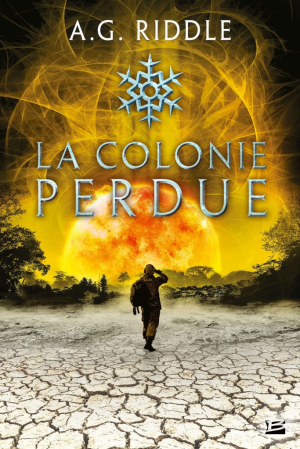 A. G. Riddle – Winter World, Tome 3 : La Colonie perdue