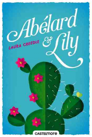 Abélard & Lily – Laura Creedle