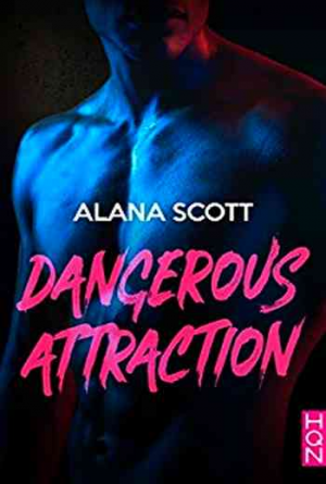 Alana Scott – Dangerous attraction