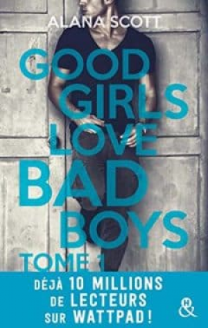 Alana Scott – Good Girls Love Bad Boys – [3 Tomes]