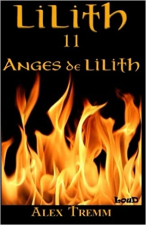 Alex Tremm – Lilith, tome 11 : Anges de Lilith