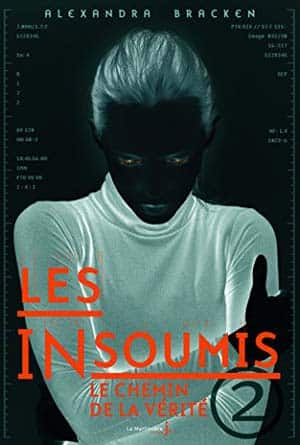 Alexandra Bracken – Les insoumis, Tome 2