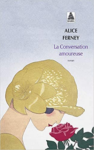 Alice Ferney – La conversation amoureuse