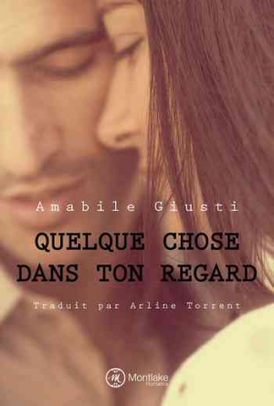 Amabile Giusti – Quelque chose dans ton regard