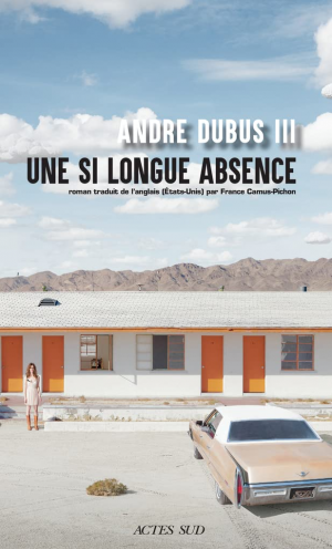 Andre Dubus III – Une si longue absence