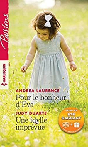 Andrea Laurence & Judy Duarte – Pour le bonheur d’Eva – Une idylle imprévue