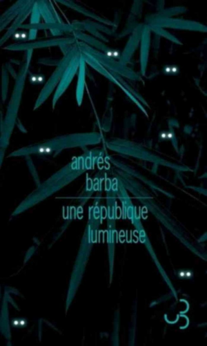 Andrés Barba – Une république lumineuse