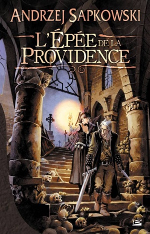 Andrzej Sapkowski – Sorceleur, Tome 2 : L’épée de la providence