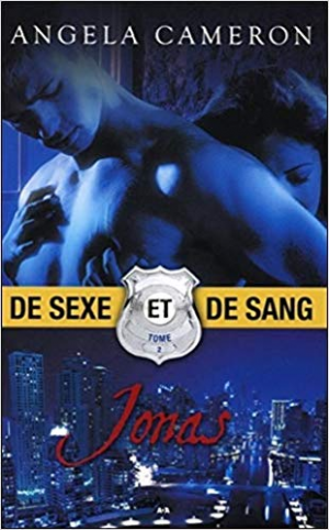 Angela Cameron – De sexe et de sang, tome 2 : Jonas