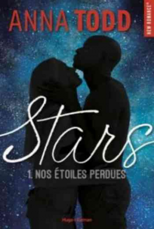 Anna Todd – Stars, Tome 1: Nos étoiles perdues