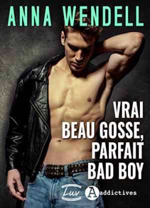 Anna Wendell – Vrai beau gosse, parfait bad boy