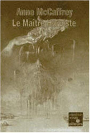 Anne McCaffrey – Le Maître Harpiste de Pern