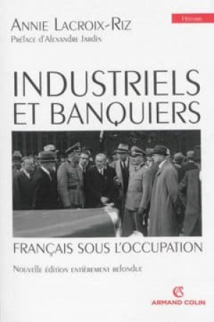 Annie Lacroix-Riz – Industriels et banquiers