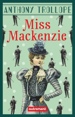 Anthony Trollope – Miss Mackenzie