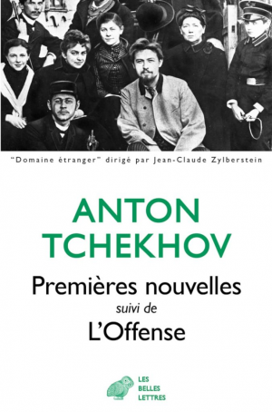 Anton Tchekhov – Premières nouvelles suivi de L’Offense