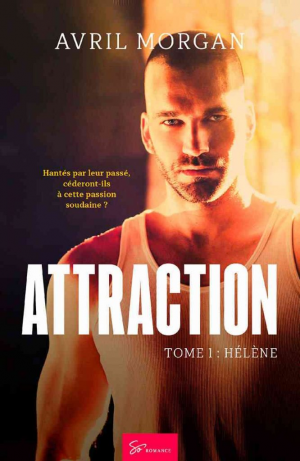 Avril Morgan – Attraction, Tome 1: Hélène