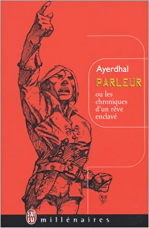 Ayerdhal – Parleur ou les chroniques d’un rêve enclavé