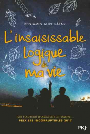 Benjamin Alire Sáenz – L’insaisissable logique de ma vie