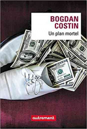 Bogdan Costin – Un plan mortel